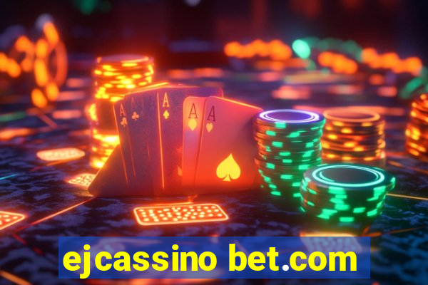 ejcassino bet.com